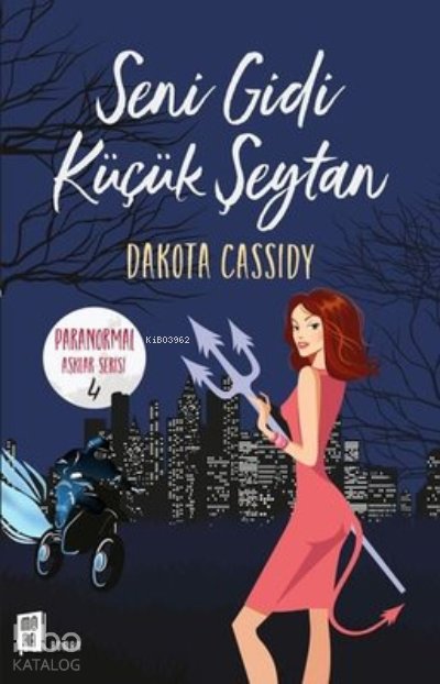 Seni Gidi Küçük Şeytan - Dakota Cassidy