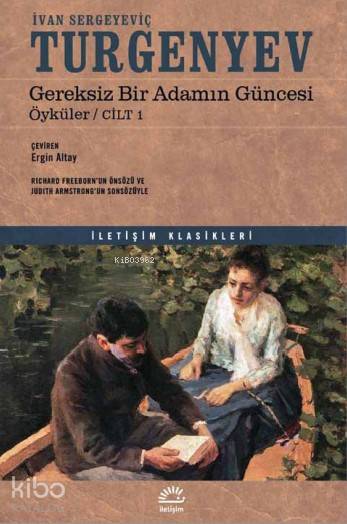 Gereksiz Bir Adamın Güncesi - İvan Sergeyeviç Turgenyev
