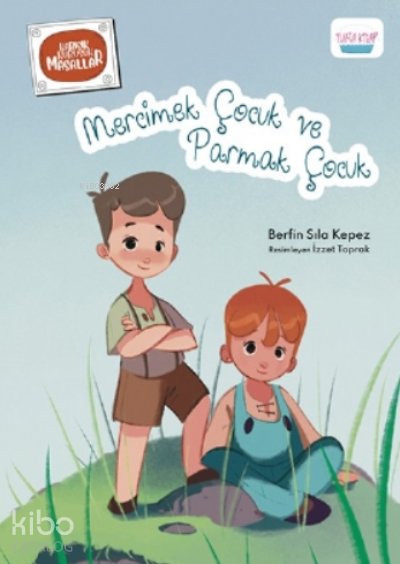 Mercimek Çocuk ve Parmak Çocuk - Berfin Sıla Kepez