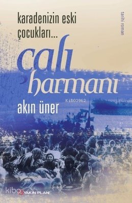 Karadeniz'in Eski Çocukları-Çalı Harmanı 2 - Akın Üner