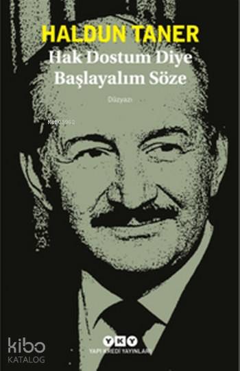 Hak Dostum Diye Başlayalım Söze - Haldun Taner