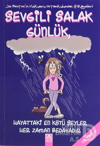 SEVGİLİ SALAK GÜNLÜK 10 HAYATTAKİ EN KÖTÜ