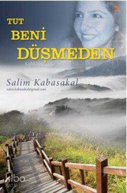 Tut Beni Düşmeden - Salim Kabasakal
