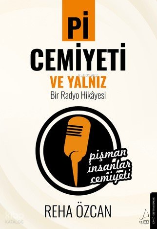 Pi Cemiyeti ve Yalnız Bir Radyo Hikayesi - Reha Özcan
