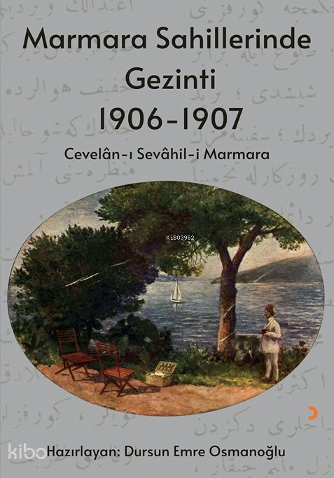 Marmara Sahillerinde Gezinti 1906-1907 - Dursun Emre Osmanoğlu