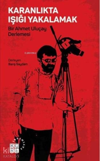 Karanlıkta Işığı Yakalamak
