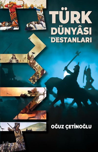Türk Dünyası Destanları - Oğuz Çetinoğlu