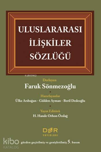 Uluslararası İlişkiler Sözlüğü - Faruk Sönmezoğlu