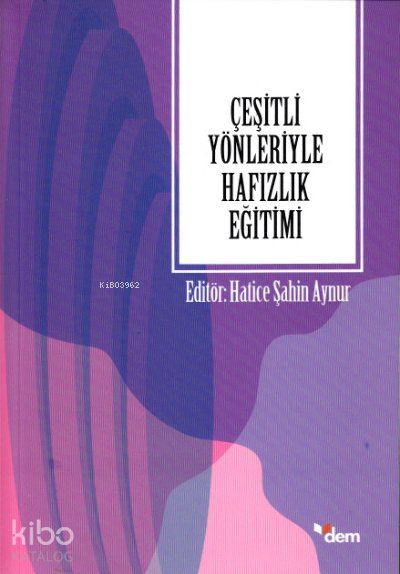 Çeşitli Yönleriyle Hafızlık Eğitimi - Hatice Şahin Aynur