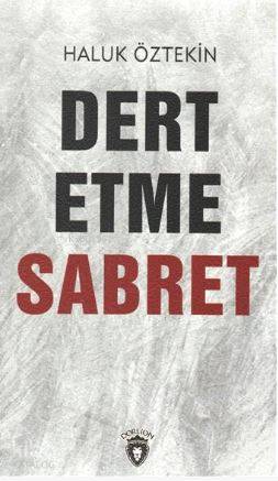 Dert Etme Sabret - Haluk Öztekin