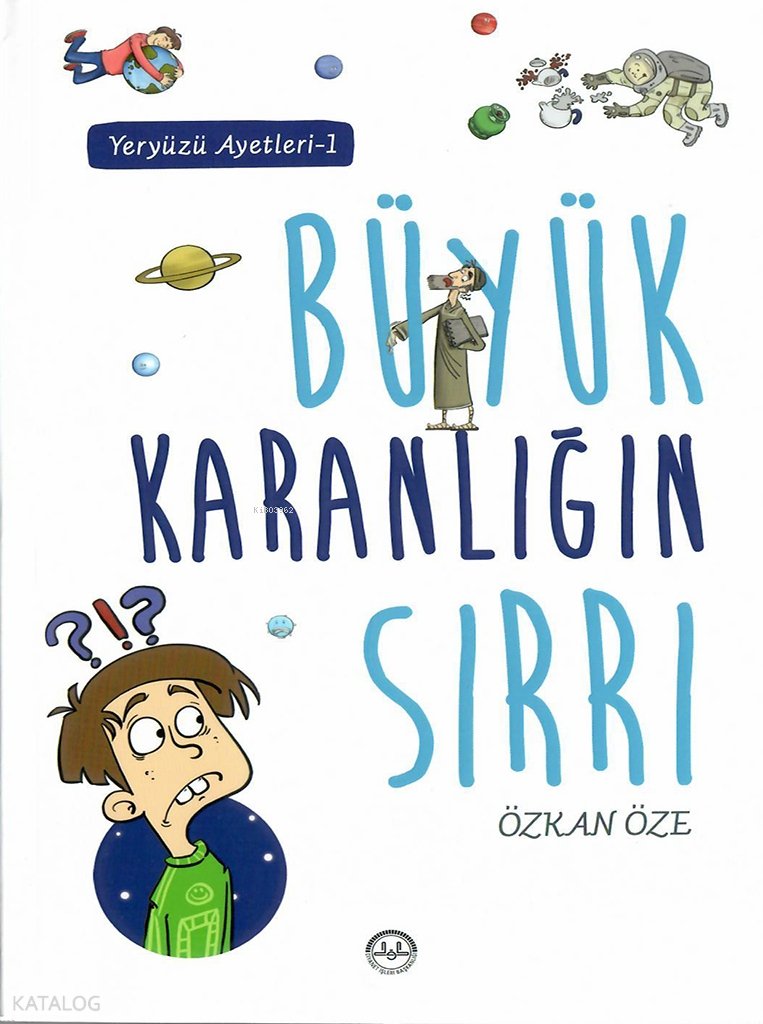 Büyük Karanlığın Sırrı - Yeryüzü Ayetleri 1 - Özkan Öze