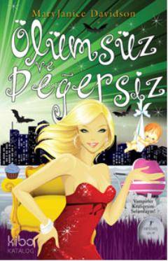 Ölümsüz ve Değersiz - Mary Janice Davidson
