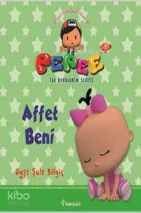 Pepee ile Öyküler Serisi - Affet Beni - Ayşe Şule Bilgiç