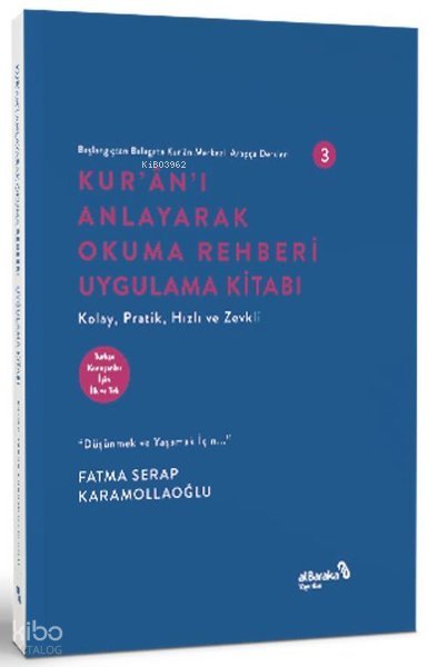 Kur'an'ı Anlayarak Okuma Rehberi Uygulama Kitabı - Başlangıçtan Belagata Kur'an Merkezli Arapça Ders - Fatma Serap Karamollaoğlu