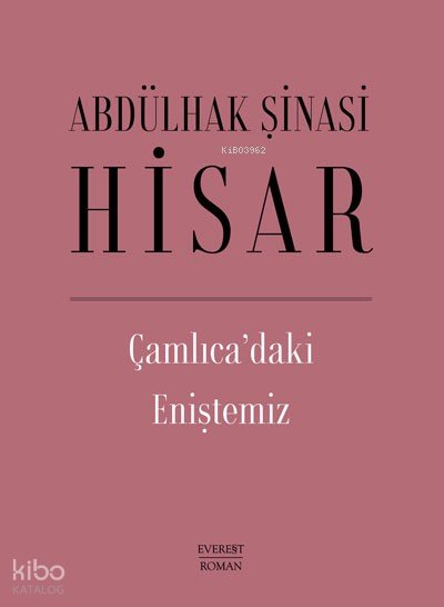 Çamlıca’daki Eniştemiz - Abdülhak Şinasi Hisar