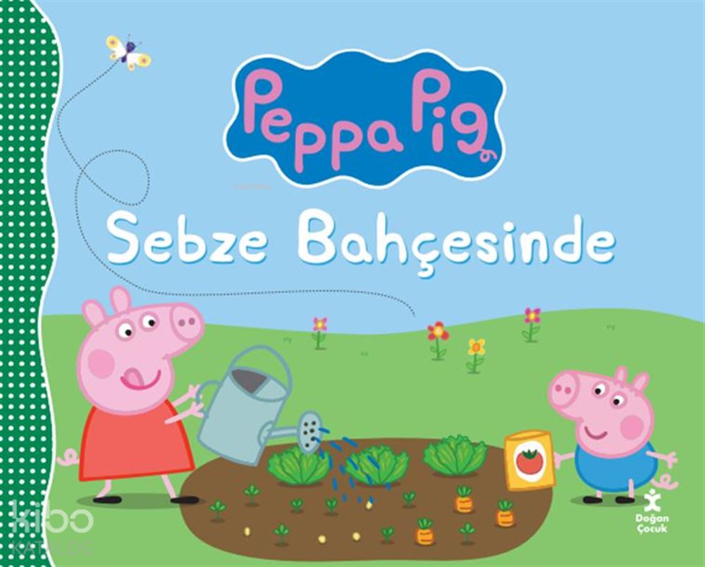 PEPPA PİG - SEBZE BAHÇESİNDE