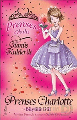 PRENSES CHARLOTTE VE BÜYÜLÜ GÜL