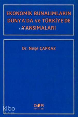 Ekonomik Bunalımların Dünya'da ve Türkiye'de Yansımaları