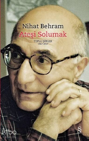 Ateşi Solumak (Ciltli) - Nihat Behram