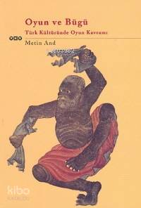 Oyun ve Bügü - Metin And