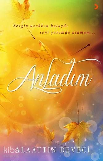 Anladım - Alaattin Deveci