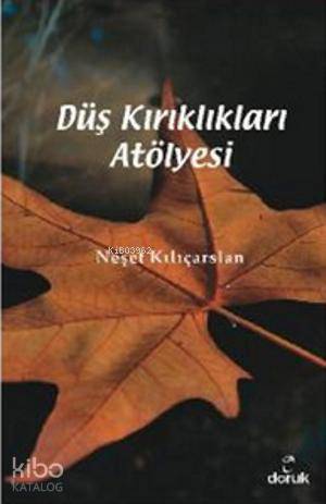 Düş Kırıklıkları Atölyesi - Neşet Kılıçarslan