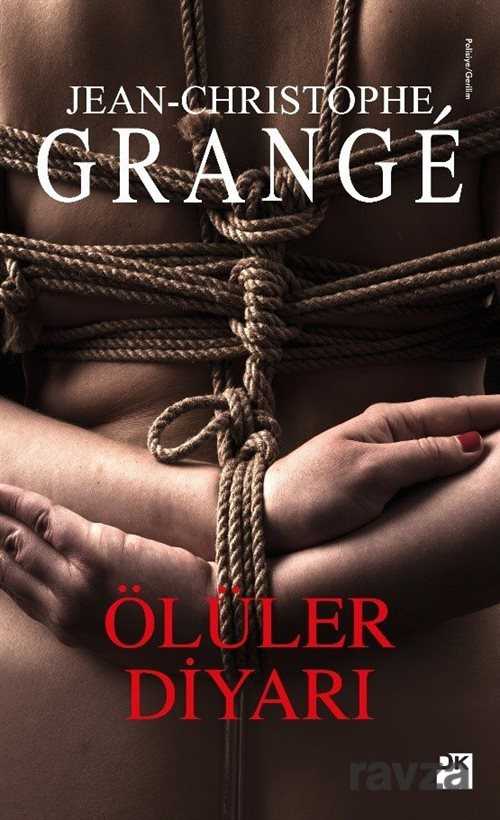 ÖLÜLER DİYARI / JEAN CHRISTOPHE GRANGE