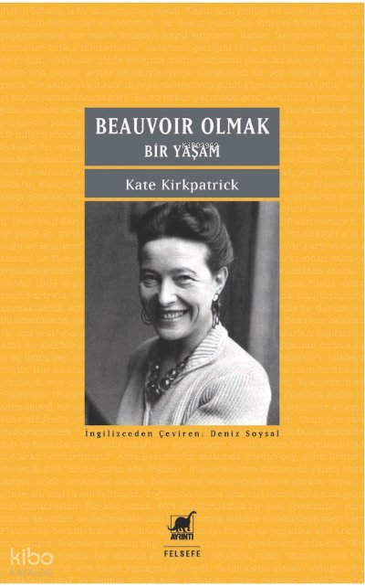 Beauvoir Olmak: Bir Yaşam