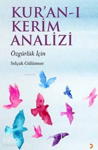 Kur,an-ı Kerim Analizi - Selçuk Gülümser