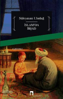 İslam'da İrşad - Süleyman Uludağ