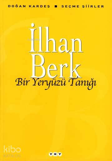 Bir Yeryüzü Tanığı - İlhan Berk
