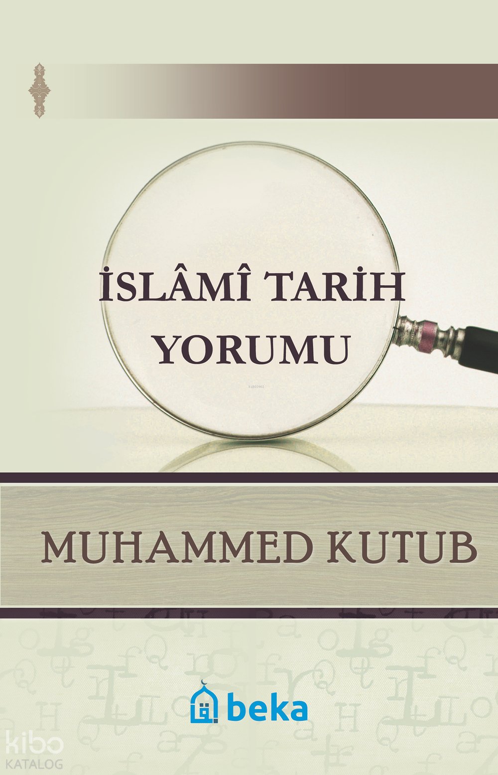 İslami Tarih Yorumu - Muhammed Kutub