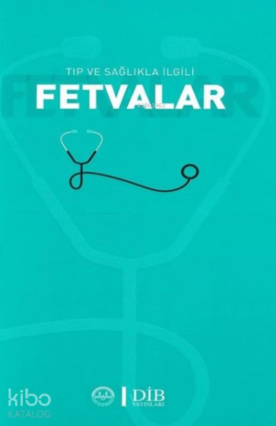 Tıp ve Sağlıkla İlgili Fetvalar