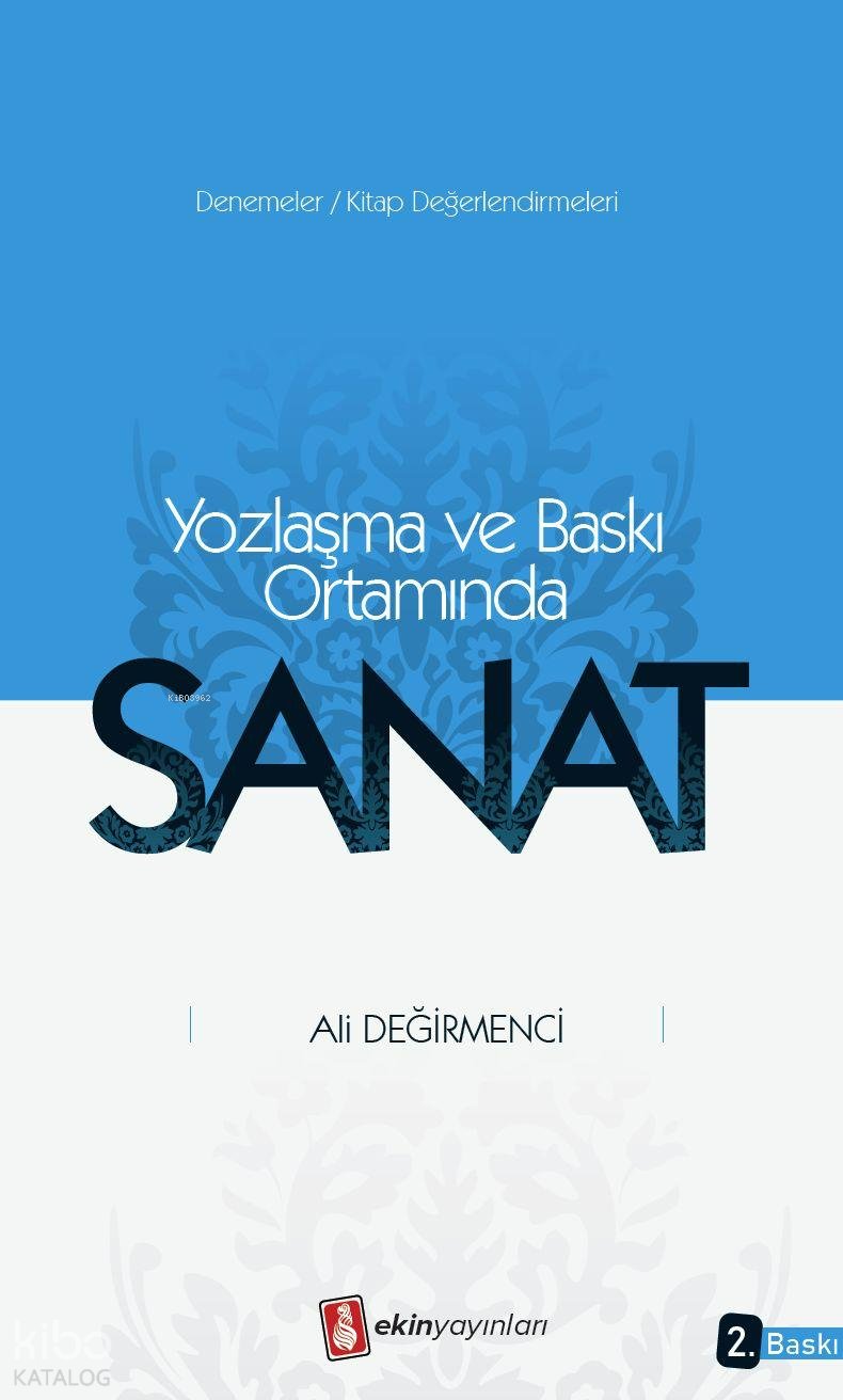 Yozlaşma ve Baskı Ortamında - Sanat - Ali Değirmenci