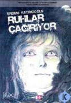 Ruhlar Çağırıyor - Erdem Katırcıoğlu