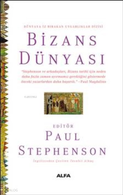 Bizans Dünyası - Paul Stephenson