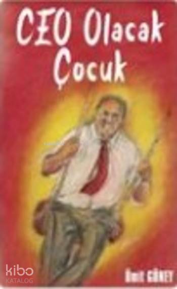 Ceo Olacak Çocuk