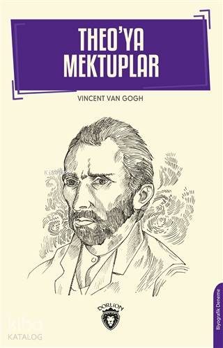 Theo'ya Mektuplar - Vincent Van Gogh