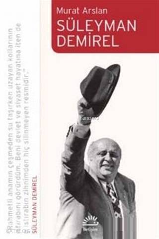 Süleyman Demirel - Murat Arslan
