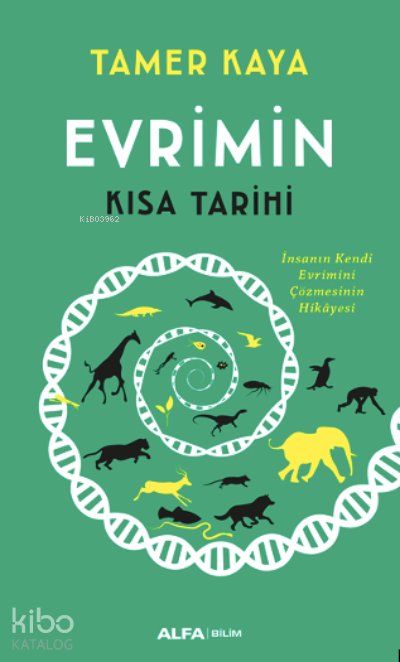 Evrimin Kısa Tarihi - Tamer Kaya