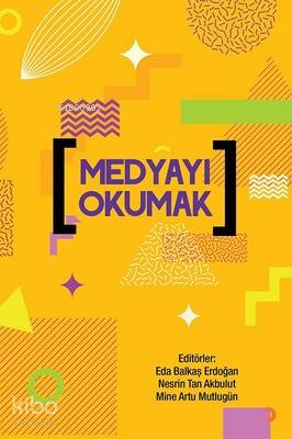 Medyayı Okumak - Kolektif 