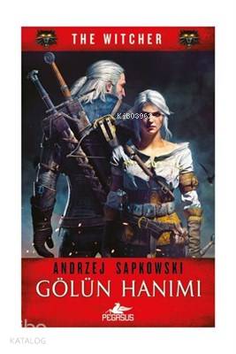 Gölün Hanımı - The Witcher Serisi 7 - Andrzej Sapkowski
