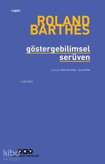 Göstergebilimsel Serüven - Roland Barthes