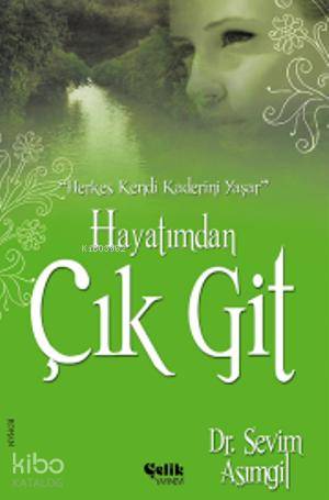 Hayatımdan Çık Git - Sevim Asımgil