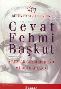 Buzlar Çözülmeden / Hacı Kaptan - Cevat Fehmi Başkut