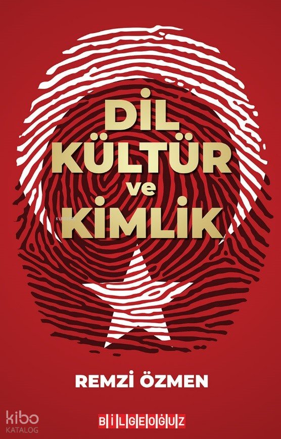 Dil Kültür Ve Kimlik - Remzi Özmen