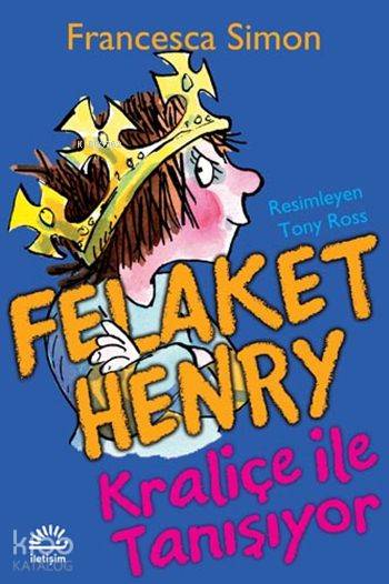 Felaket Henry Kraliçe İle Tanışıyor - Francesca Simon