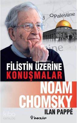 Filistin Üzerine Konuşmalar - Noam Chomsky