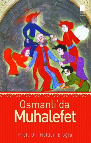 Osmanlı’da Muhalefet - Haldun Eroğlu