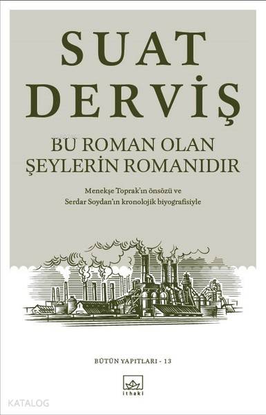 BU ROMAN OLAN ŞEYLERİN ROMANIDIR